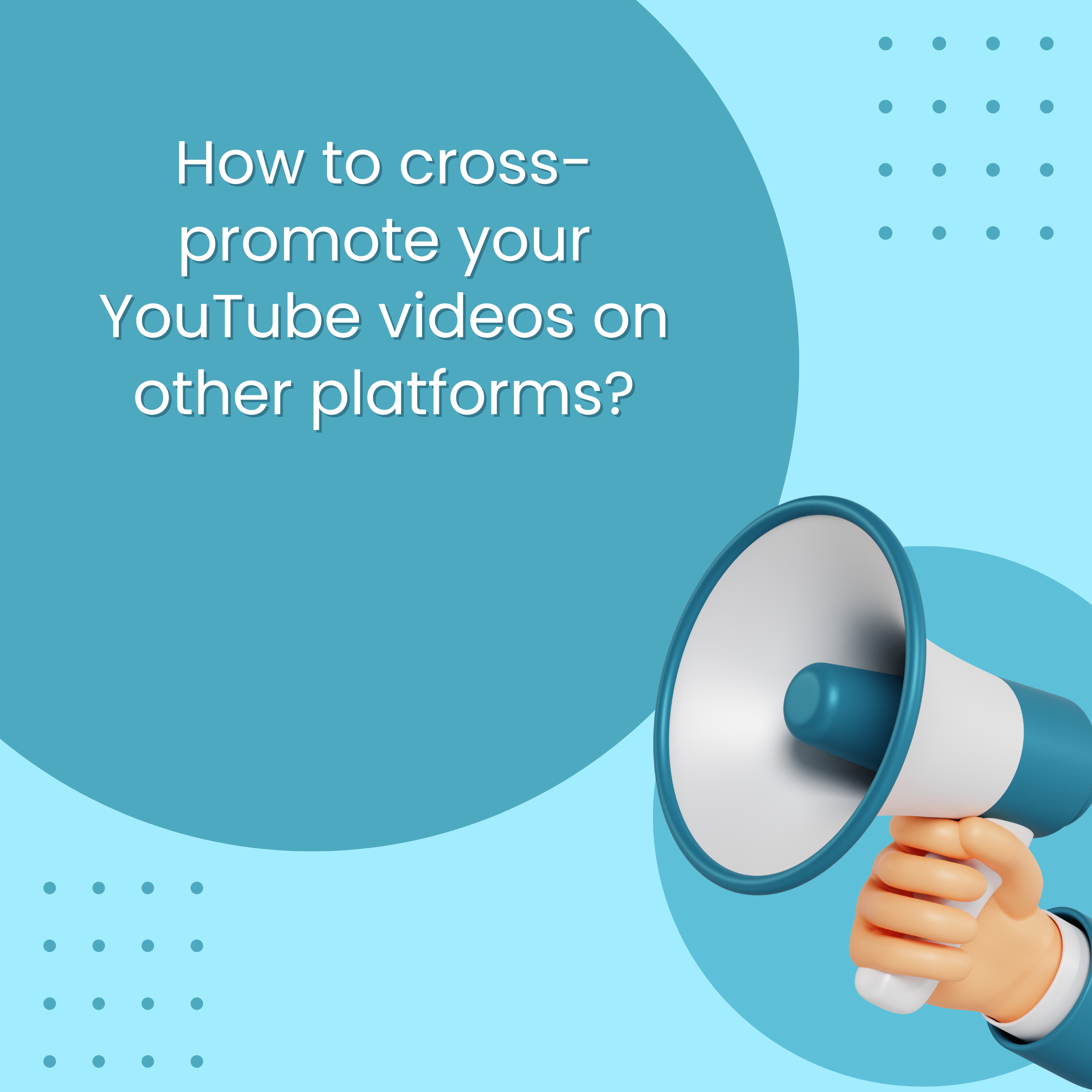 How to cross-promote your YouTube videos on other platforms?