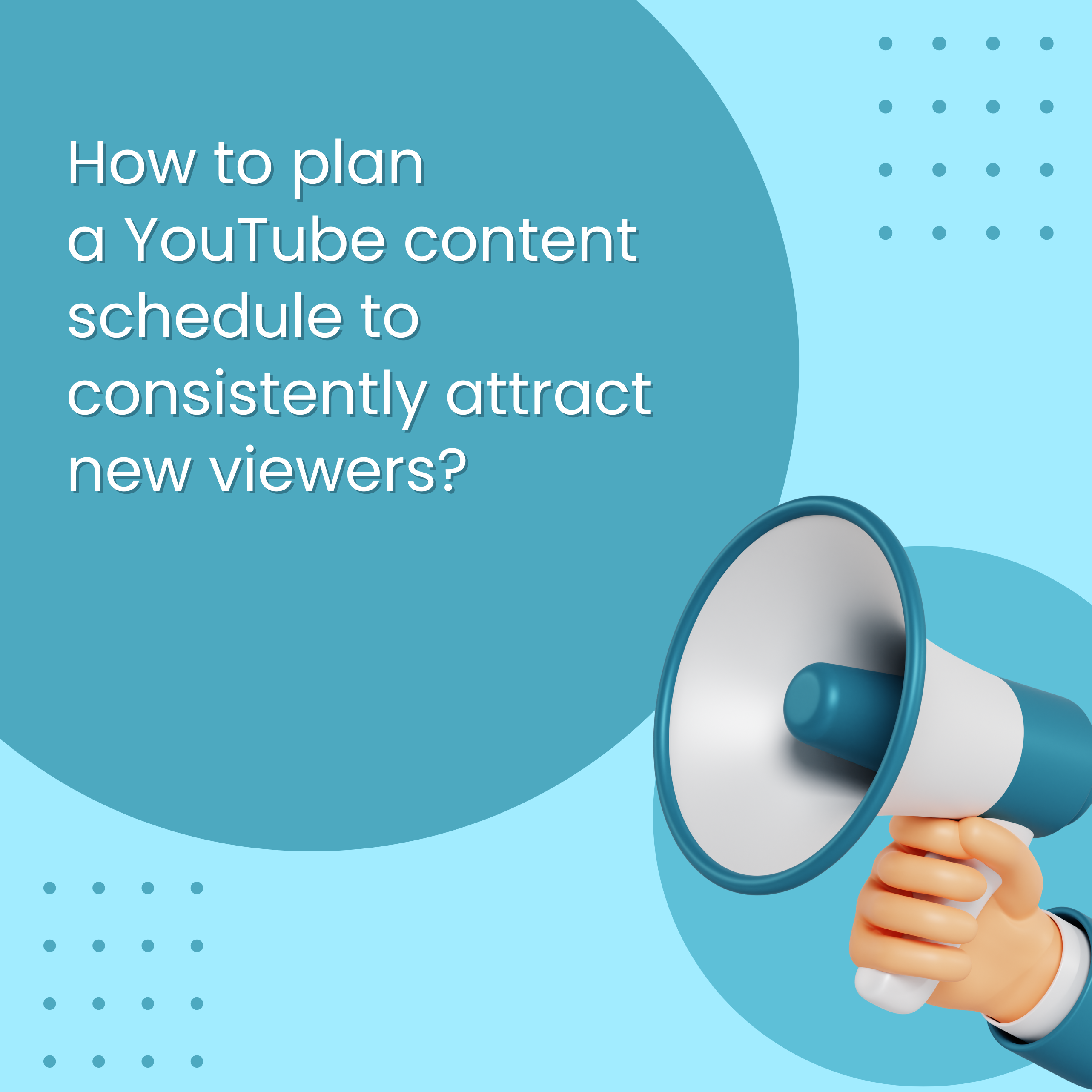 How to plan a YouTube content schedule to consistently attract new viewers?